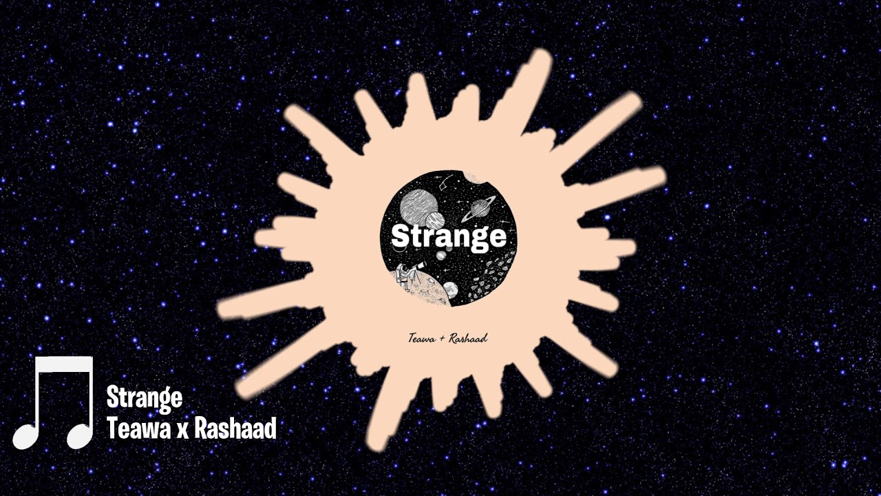 Strange feat. Rashaad (Original Song) (Official Visualizer)