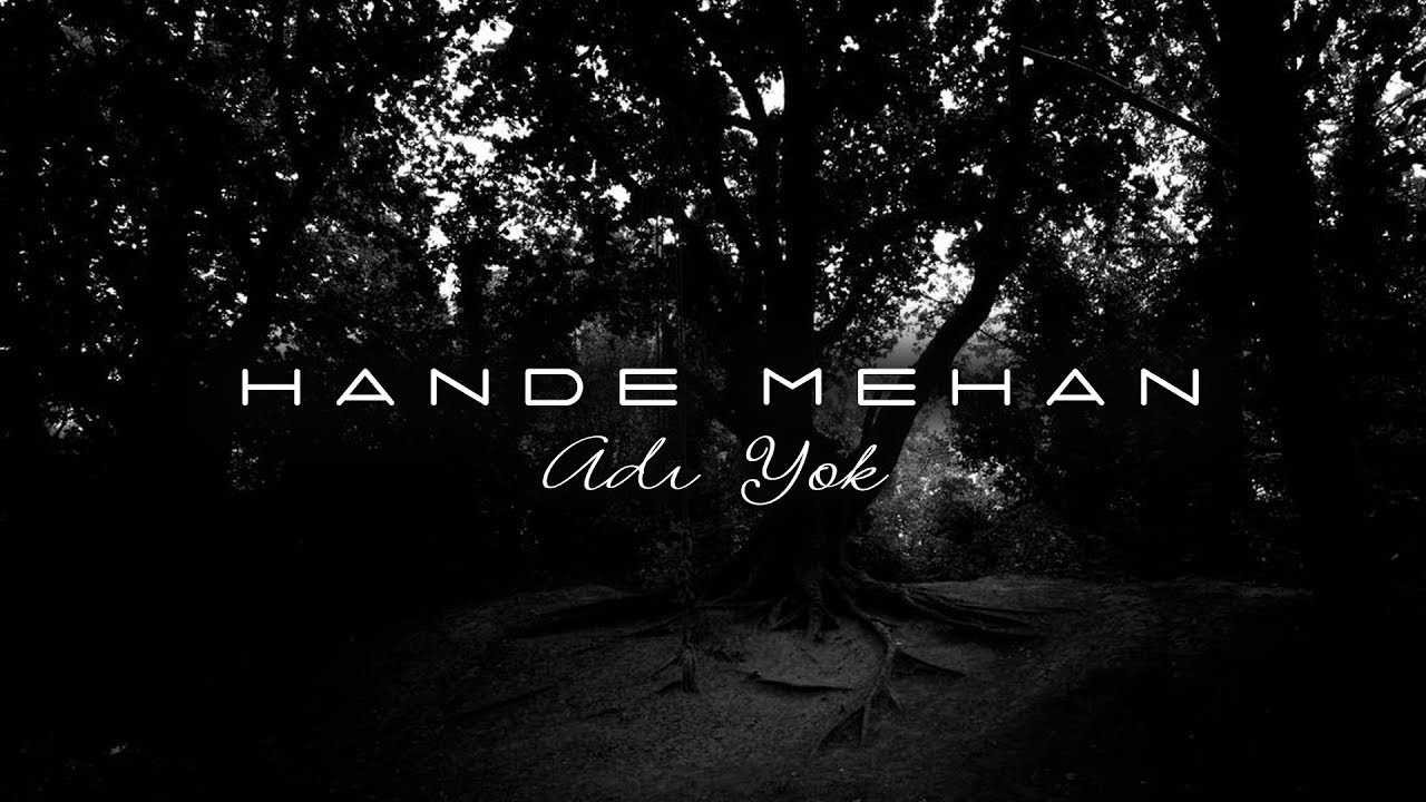Hande Mehan - Adı Yok (Lyric Video)