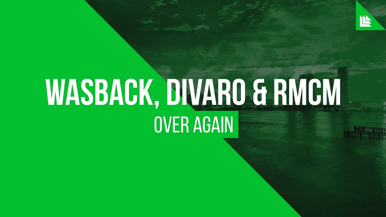 Wasback, DIVARO & RMCM - Over Again [FREE DOWNLOAD]