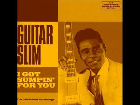 Guitar Slim - I Got Sumpin' For You.