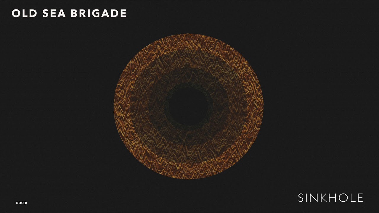 Old Sea Brigade - Sinkhole [Audio]