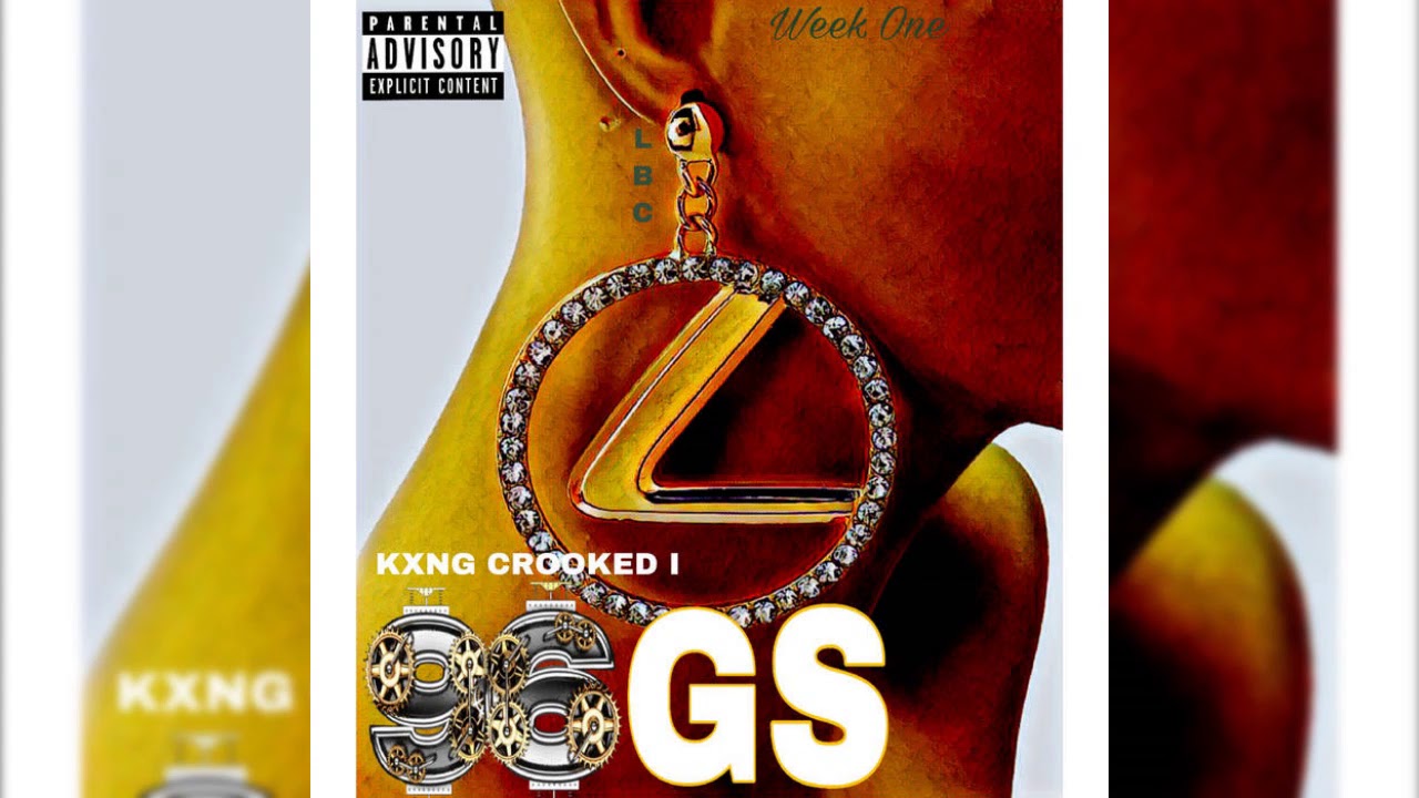 KXNG CROOKED - 96 GS (2019 Hip Hop Weekly #1)