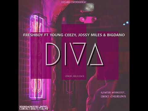 Freshboy (Diva) Ft Young Ceezy, Jossy Miles & Bigdano
