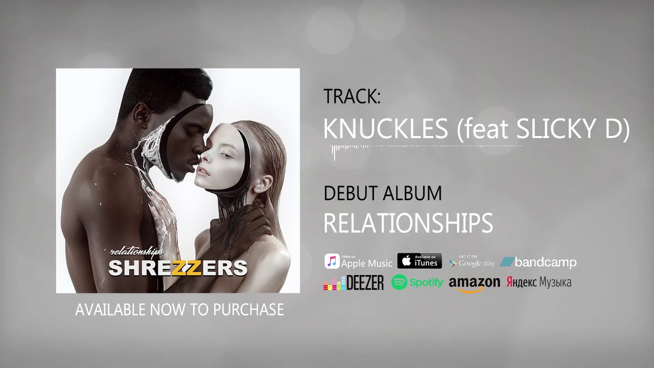 SHREZZERS - Knuckles (feat. Slicky D)