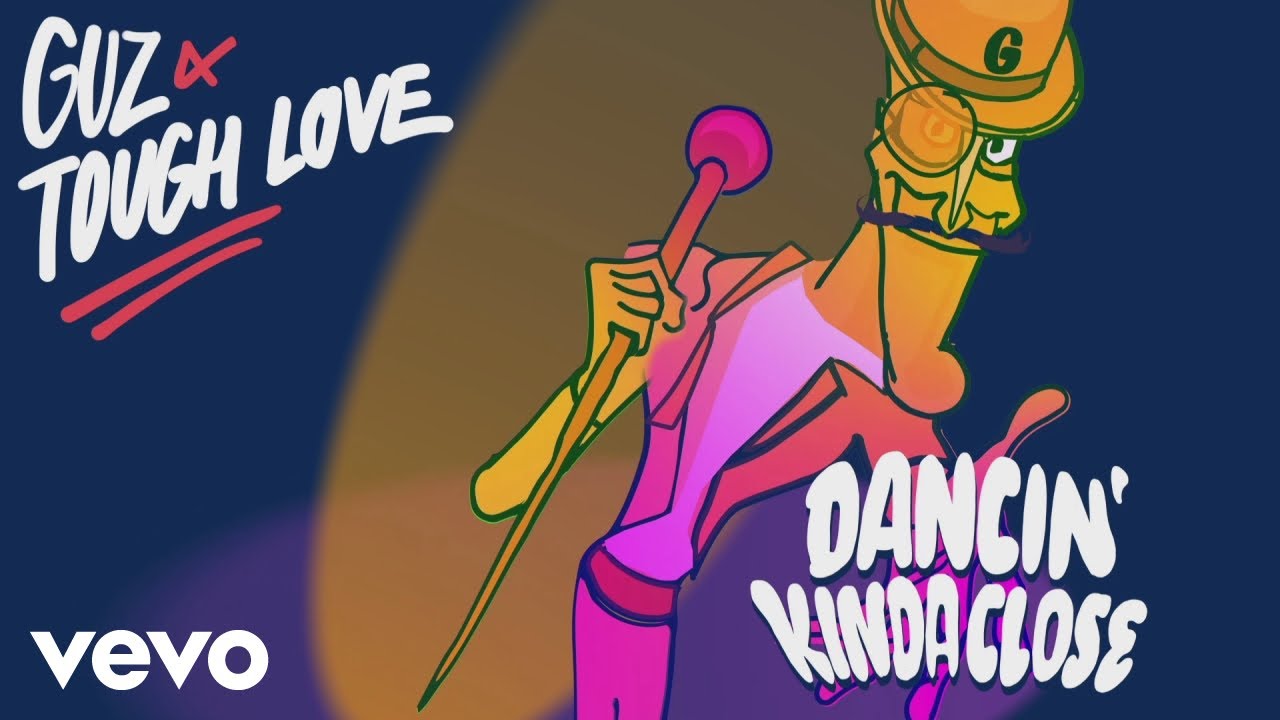 Guz, Tough Love - Dancin' Kinda Close (Audio)