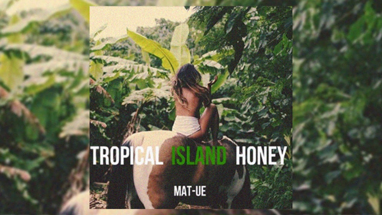 Matuê - Tropical Island Honey [MÚSICA ANTIGA RARA]