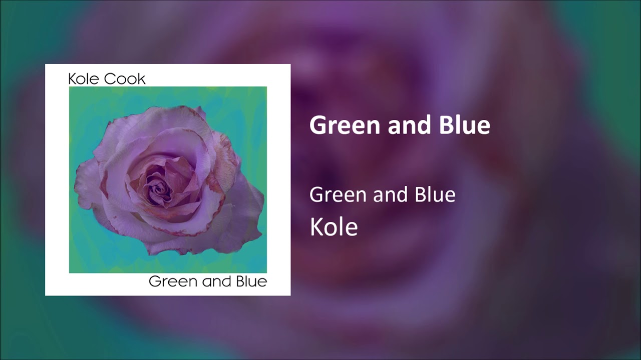 Green and Blue (Official Audio) - Kole Cook | 1