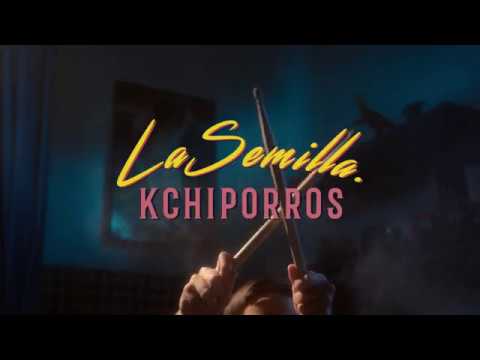 Kchiporros - La Semilla  (Video Oficial)