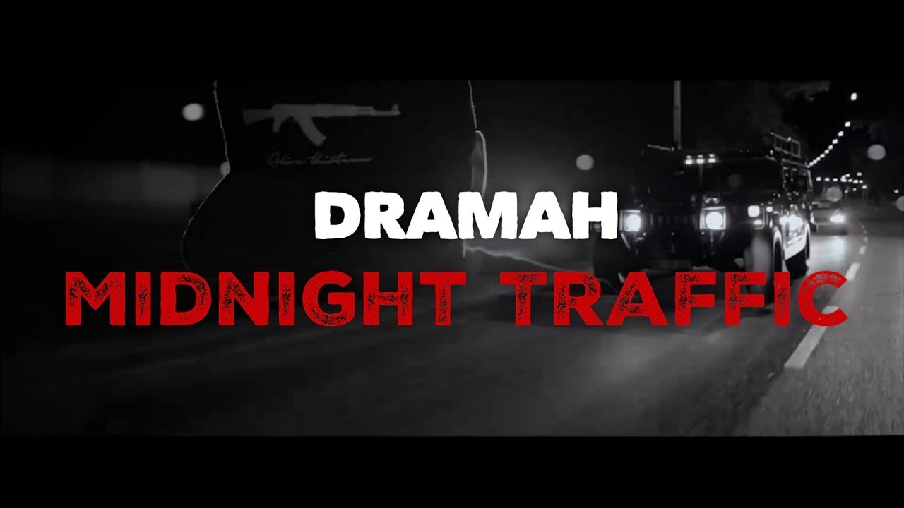 DRAMAH - MIDNIGHT TRAFFIC [Official Video]