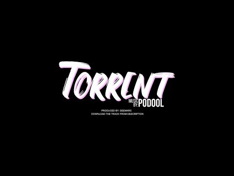 PODOOL - Torrent (prod.DeeMarc)