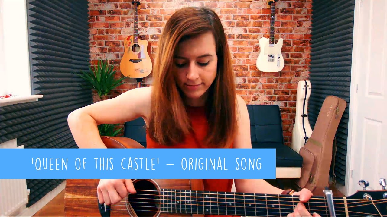 'Queen Of This Castle' - Original Song by Emma McGann - 10 Songs Challenge