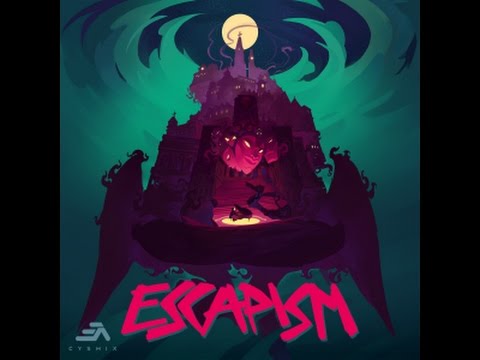 cYsmix - Escapism (Bazz Edit)
