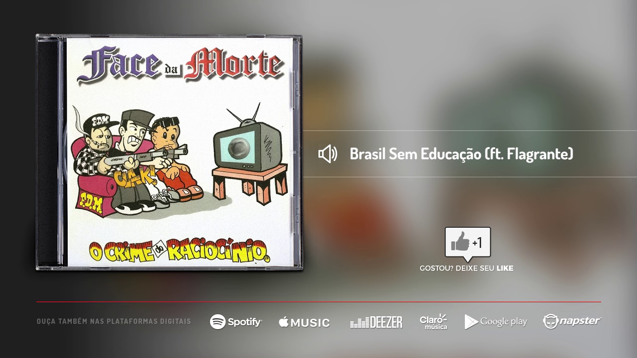 Face da Morte ft. Flagrante - Brasil Sem Educação | Álbum O Crime do Raciocínio