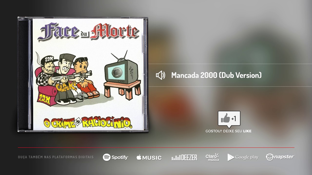 Face da Morte - Mancada 2000 (Dub Version) | Álbum O Crime do Raciocínio