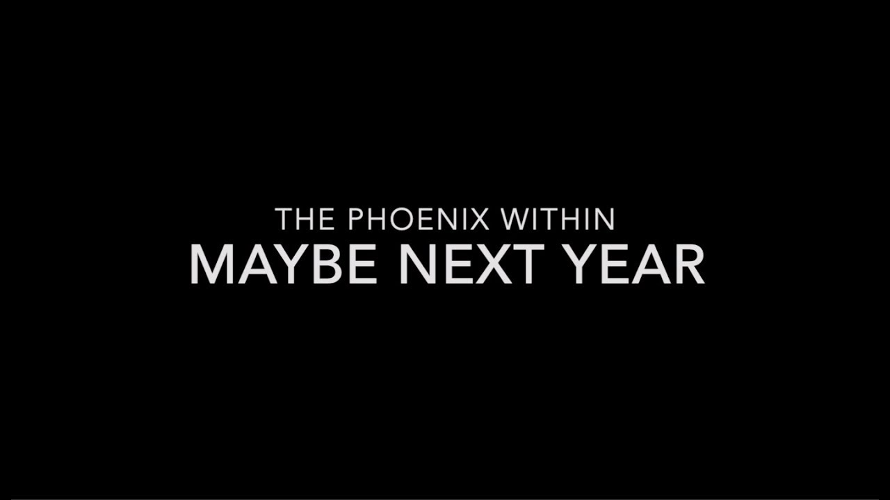 Maybe Next Year by The Phoenix Within  (Lyric Video)