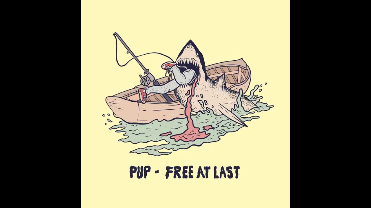 PUP - FREE AT LAST (Audio)