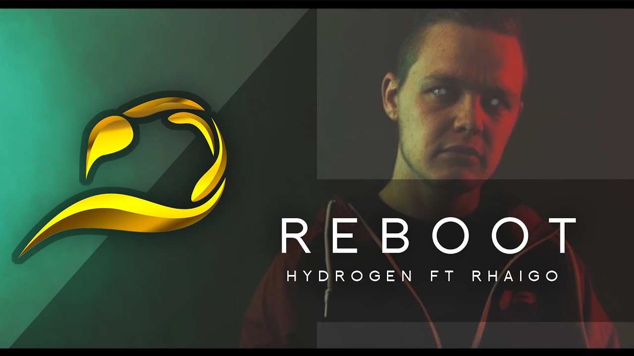Hydrogen ft. Rhaigo - Reboot (prod by. MVXIMUM BEATZ)