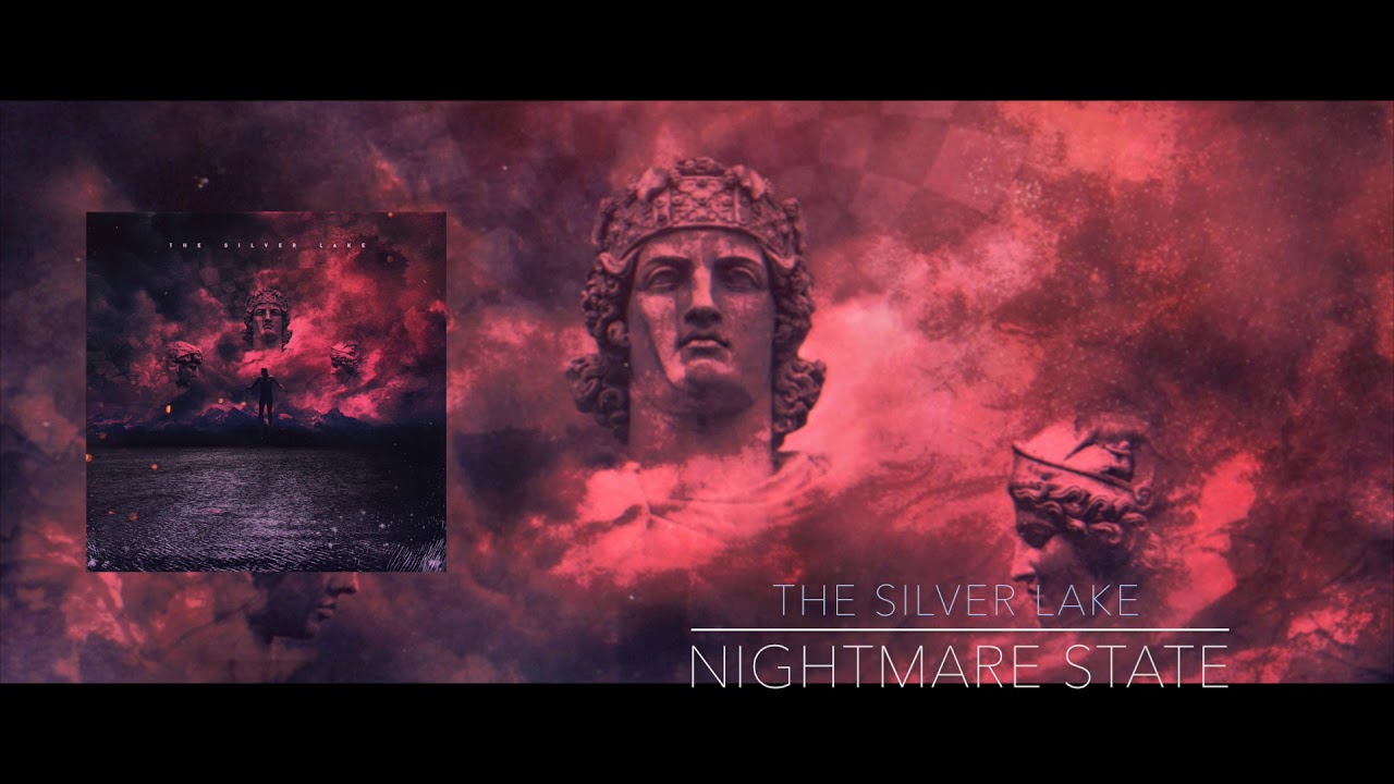 Nightmare state - The Silver Lake