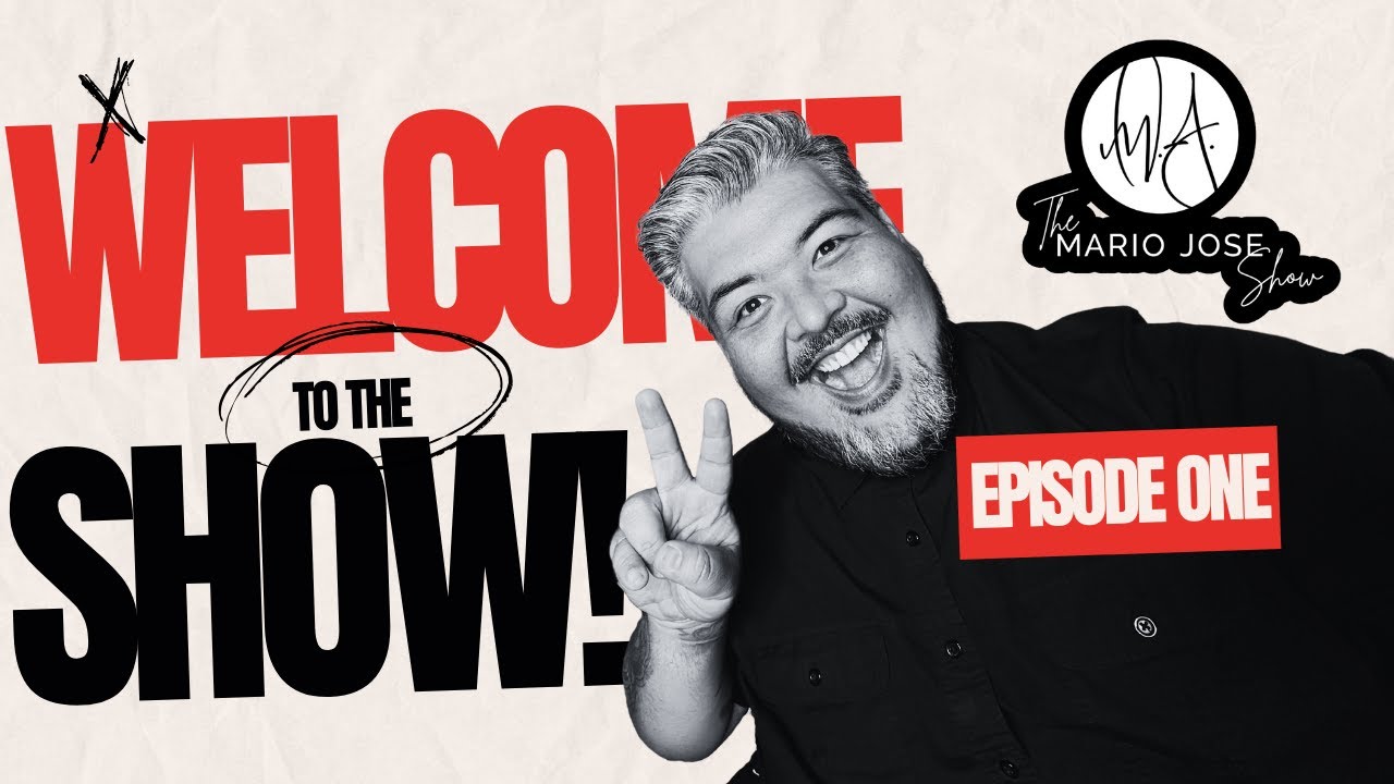 The Mario Jose Show - Episode 1: WELCOME TO THE SHOW!