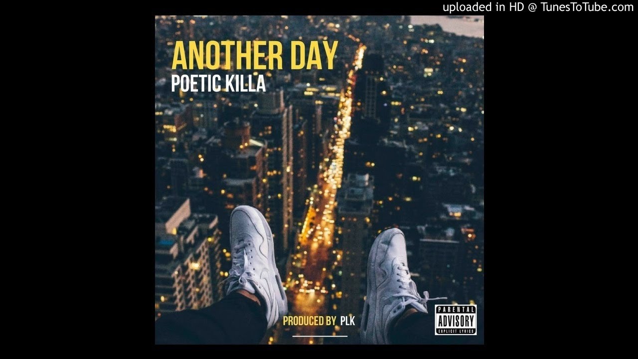 Another Day - Poetic Killa [Prod. By PLK]