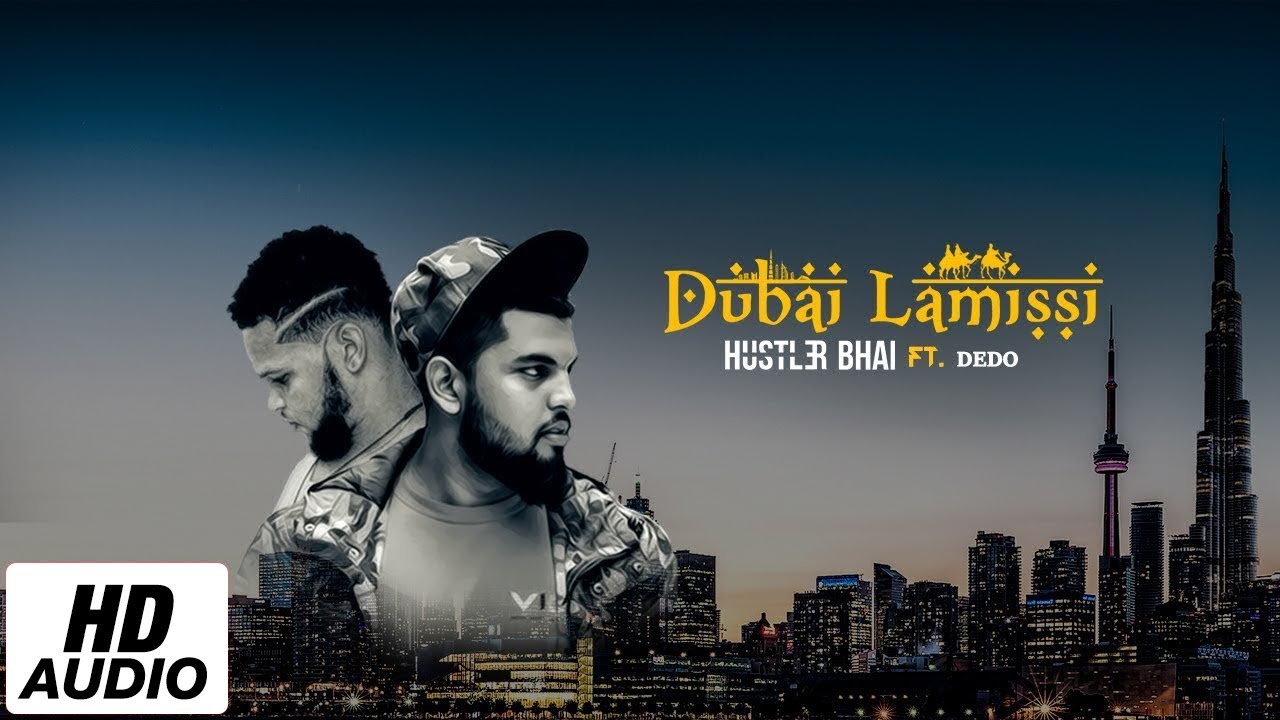 Hustler Bhai - Dubai Lamissi Ft. Dedo (Official Audio) [Prod. Azim Ousman]