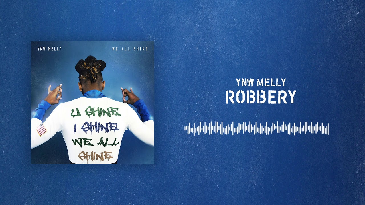 YNW Melly - Robbery [Official Audio]