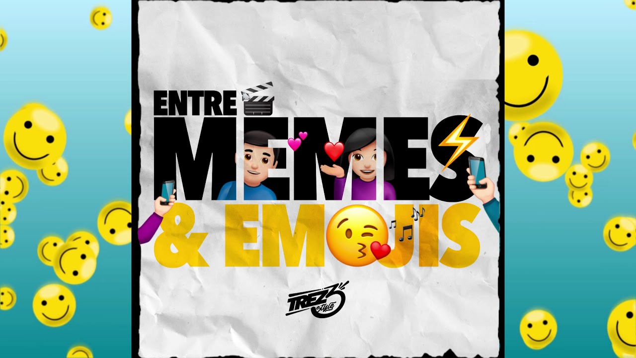 Trez3, Mauryceo - Entre Memes y Emojis