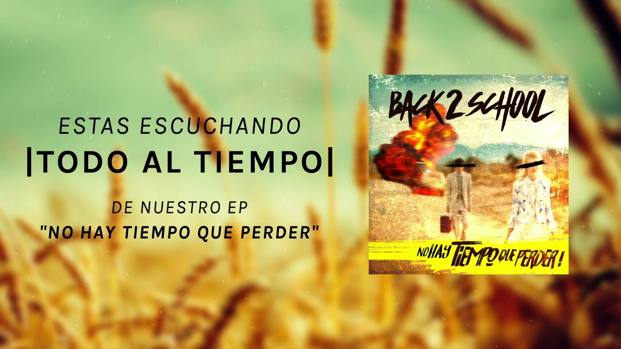 Back 2 School - Todo Al Tiempo | Album Stream