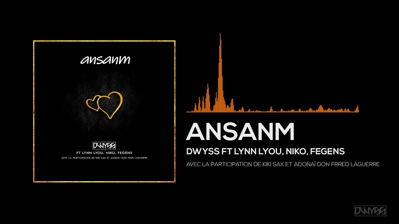 Ansanm-Dwyss ft Lynn Lyou, Niko, Fegens