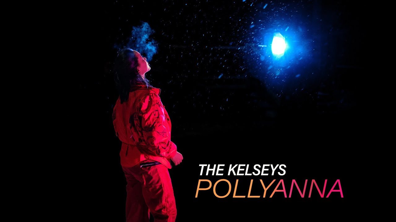 The Kelseys - Pollyanna (Official Video)
