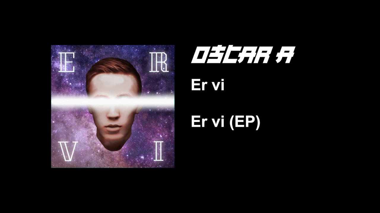 Oscar A - Er vi