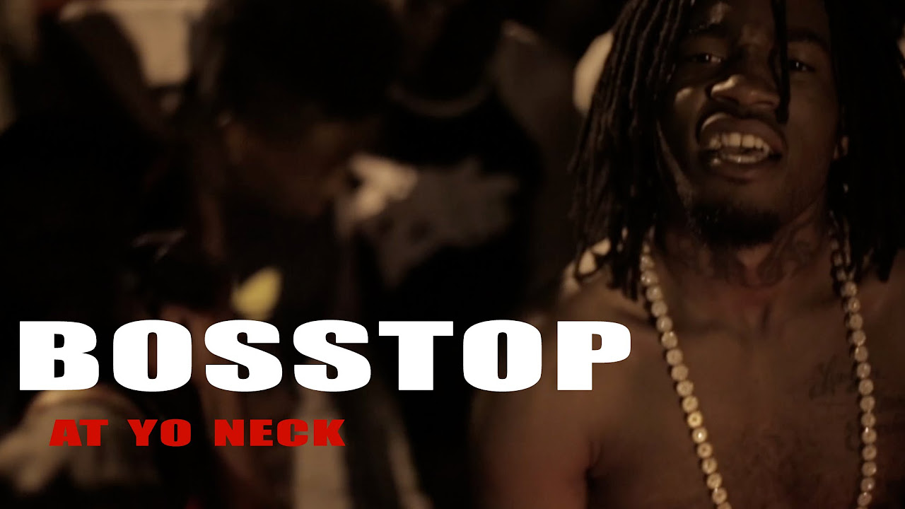 Boss Top - At yo neck (Official video) Dir. by @dibent