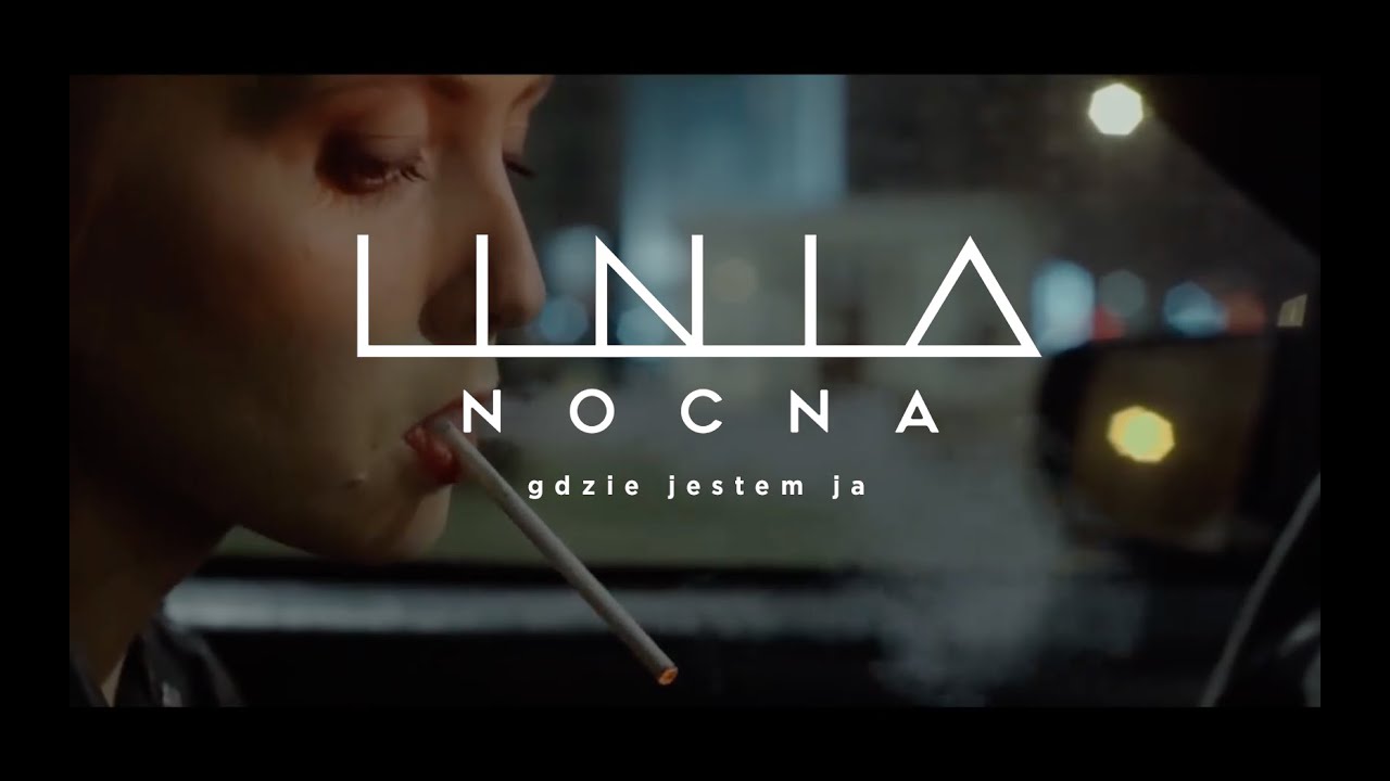 Linia Nocna - Gdzie jestem ja | Official Music Video