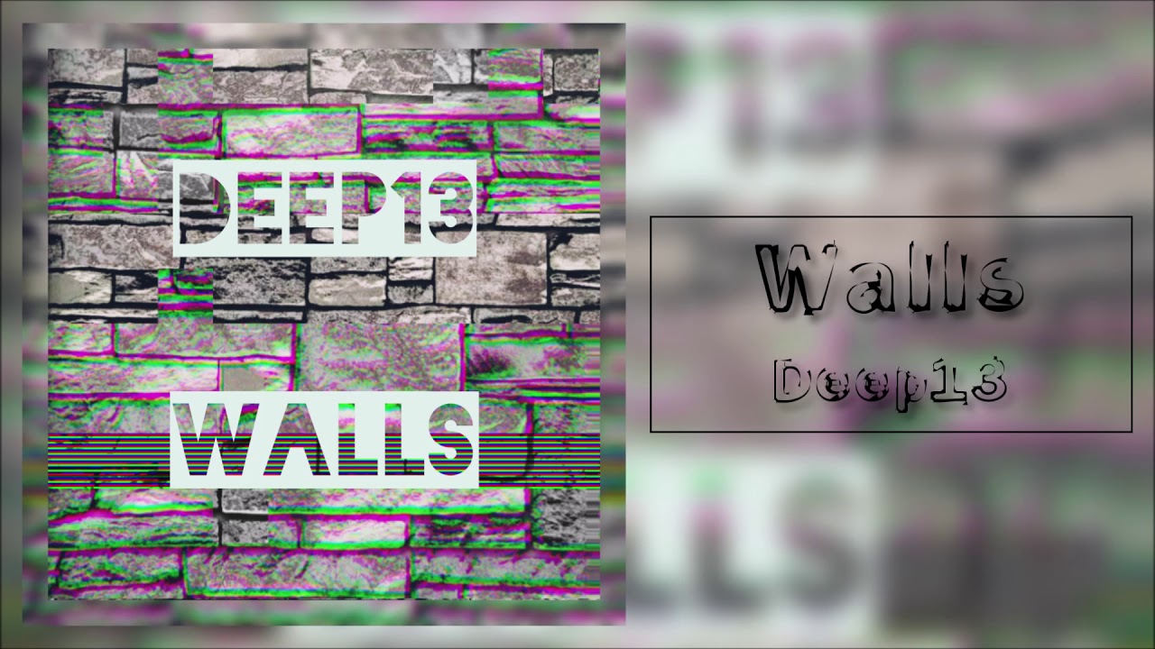 Deep13 - Walls