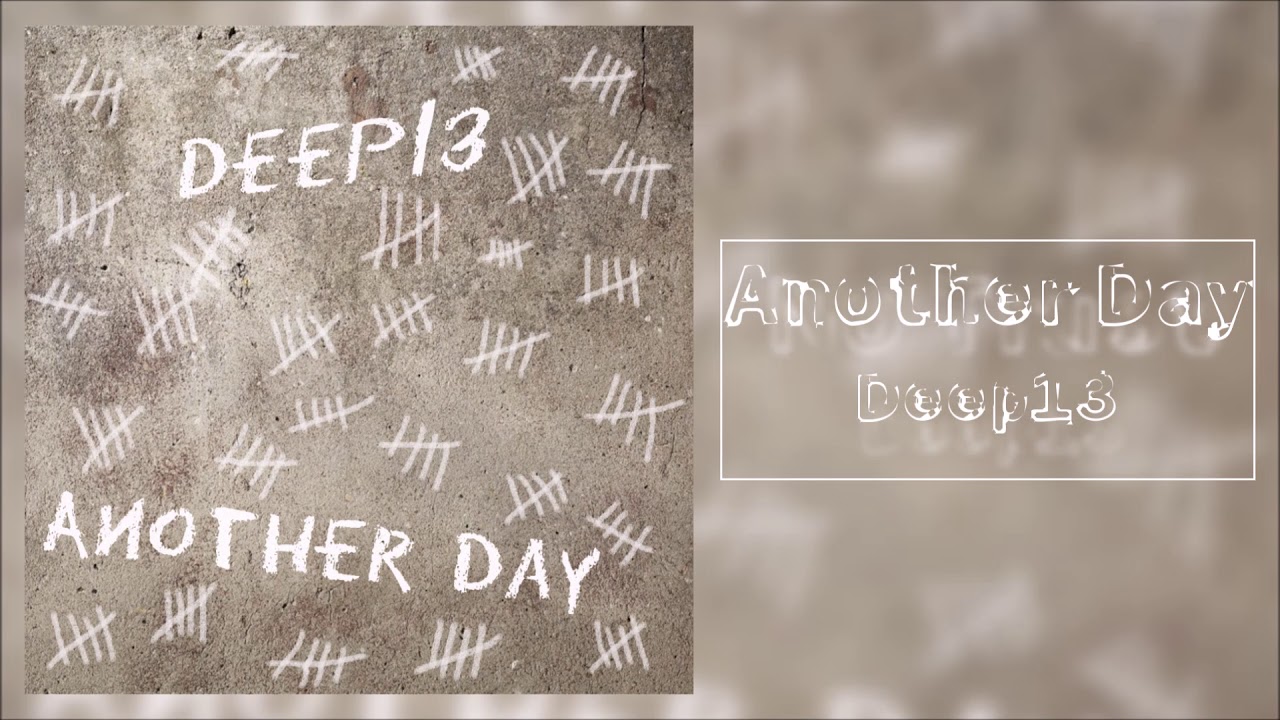 Deep13 - Another Day