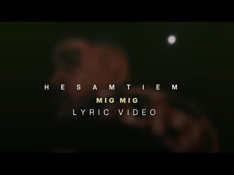 HesamTiem - Mig Mig (Official Lyric Video)