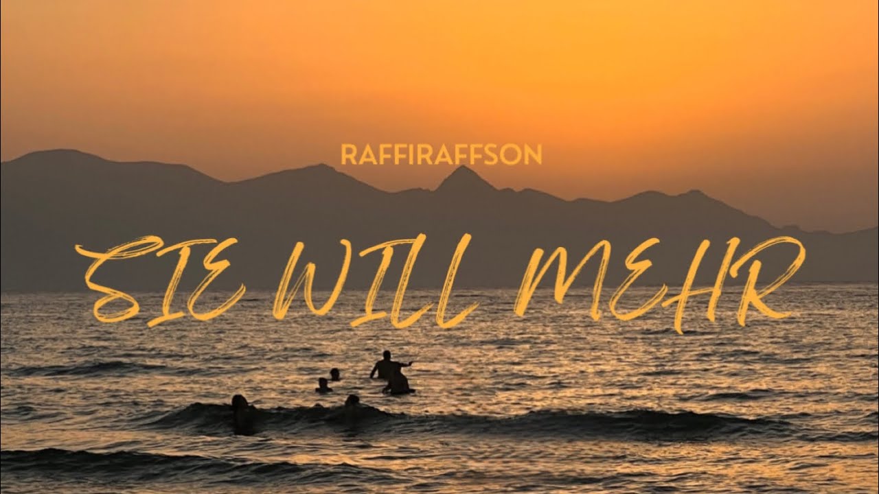 RAFFIRAFFSON - SIE WILL MEHR