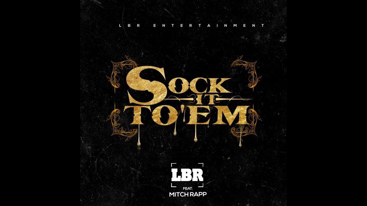 LBR feat. Mitch Rapp - Sock It To 'Em