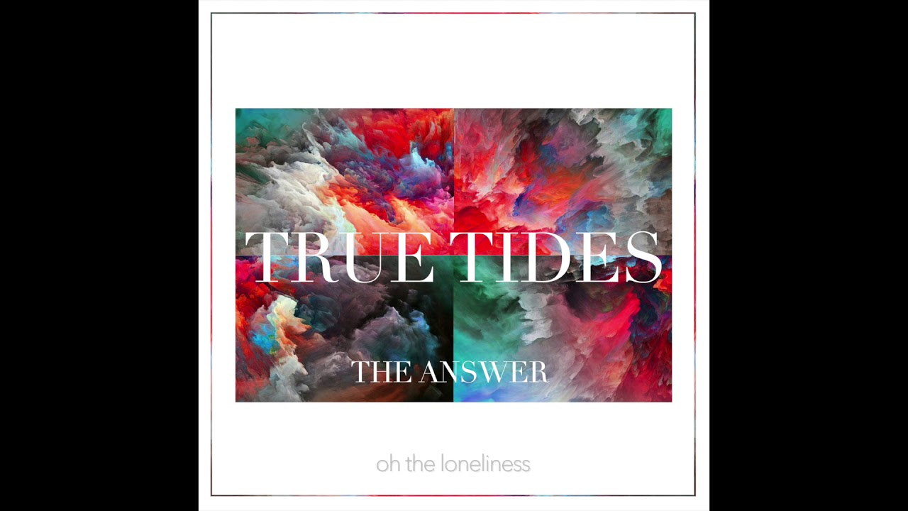True Tides - The Answer (Lyric Video)