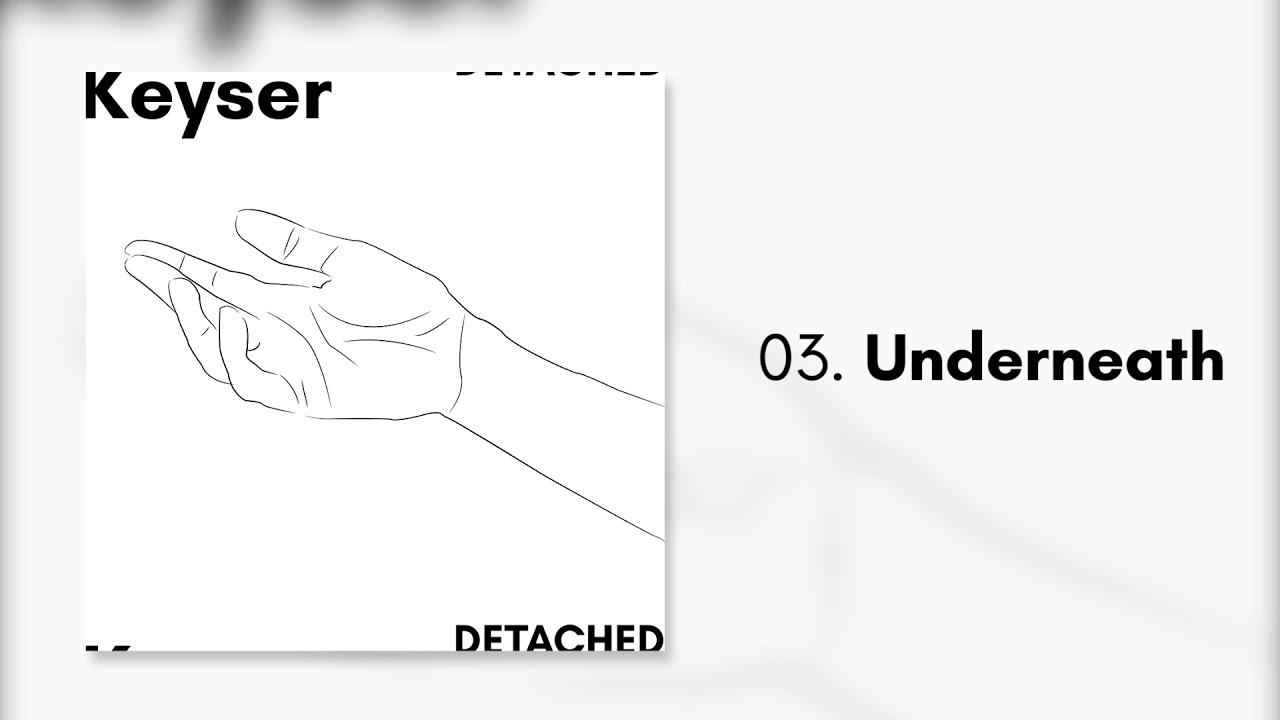Underneath | Keyser