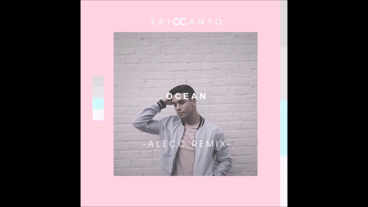 Eric Canto - Ocean [Alecc Remix] (Official Audio)