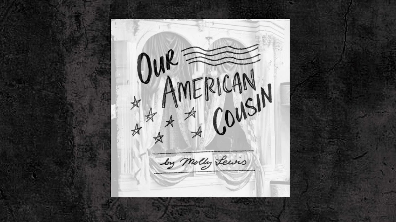 Our American Cousin | original song (audio)