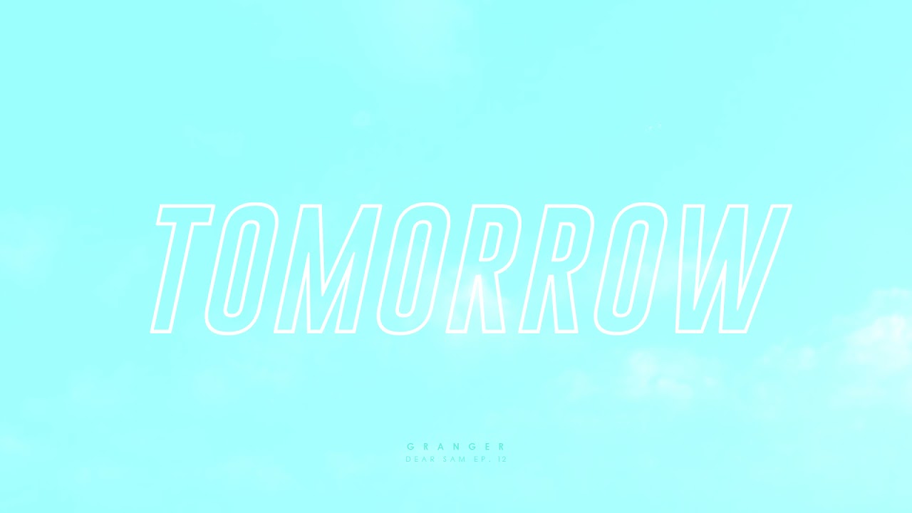 Granger - Tomorrow [Official Audio]