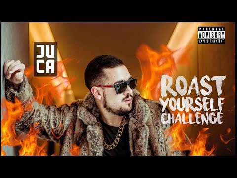 ROAST YOURSELF CHALLENGE | JUCA