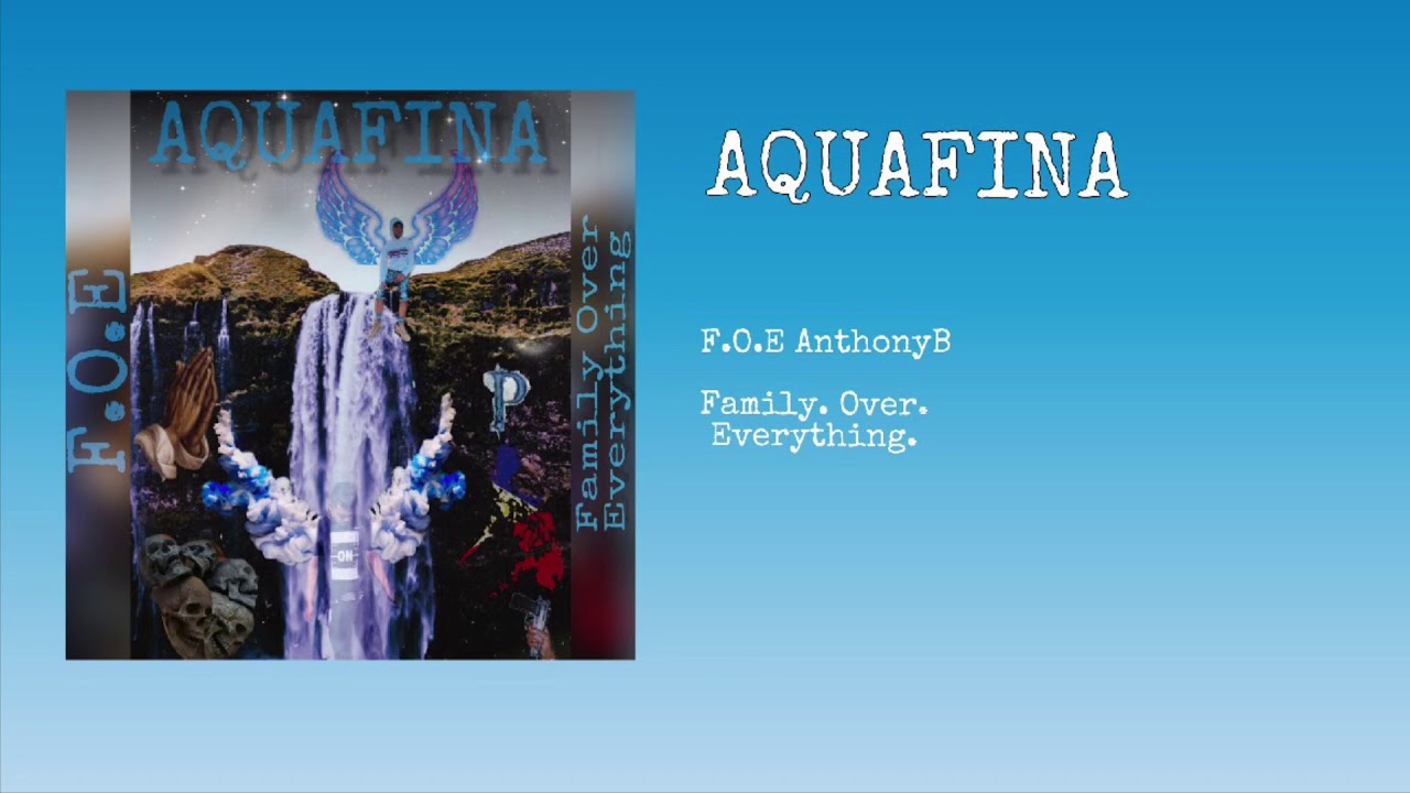 F.O.E AnthonyB - Aquafina (Prod. Asapz Beats)