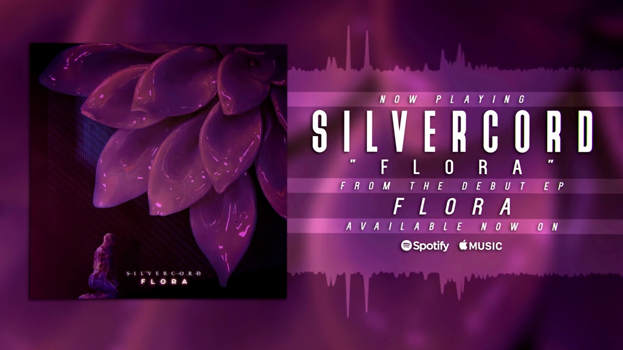 Silvercord - Flora (OFFICIAL STREAM)