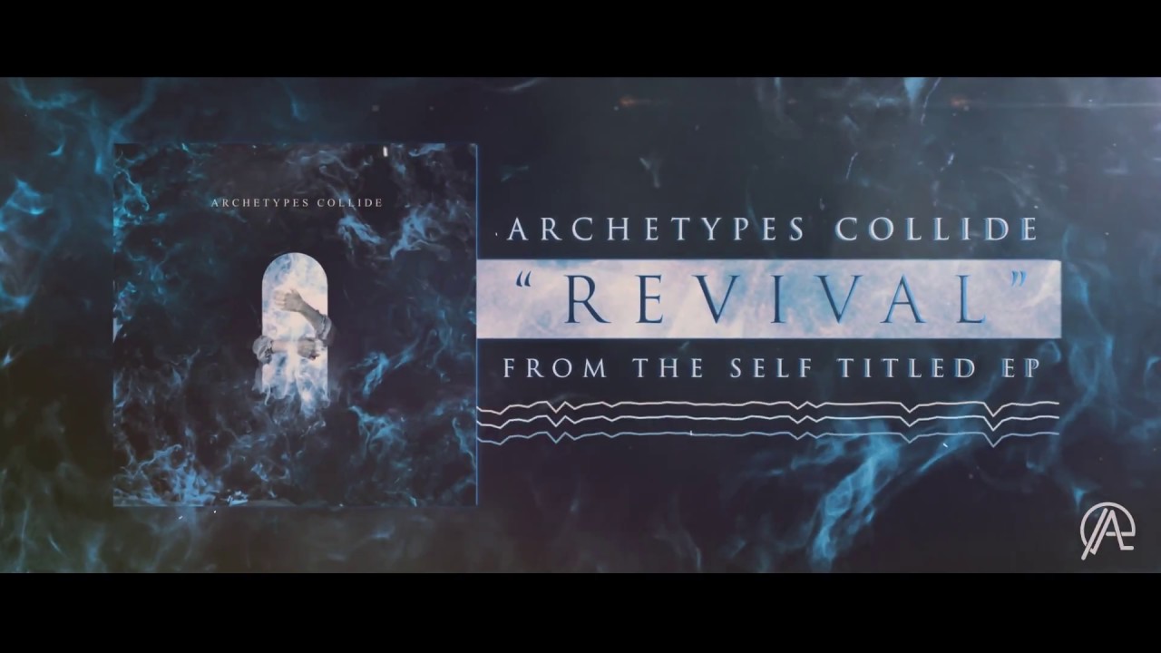 Archetypes Collide - Revival