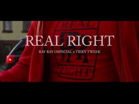 O SPECIAL - Real Right - Ft TIEKY TWEEK  (Official Video)