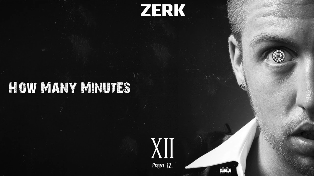 Zerk - How Many Minutes (Official Audio)