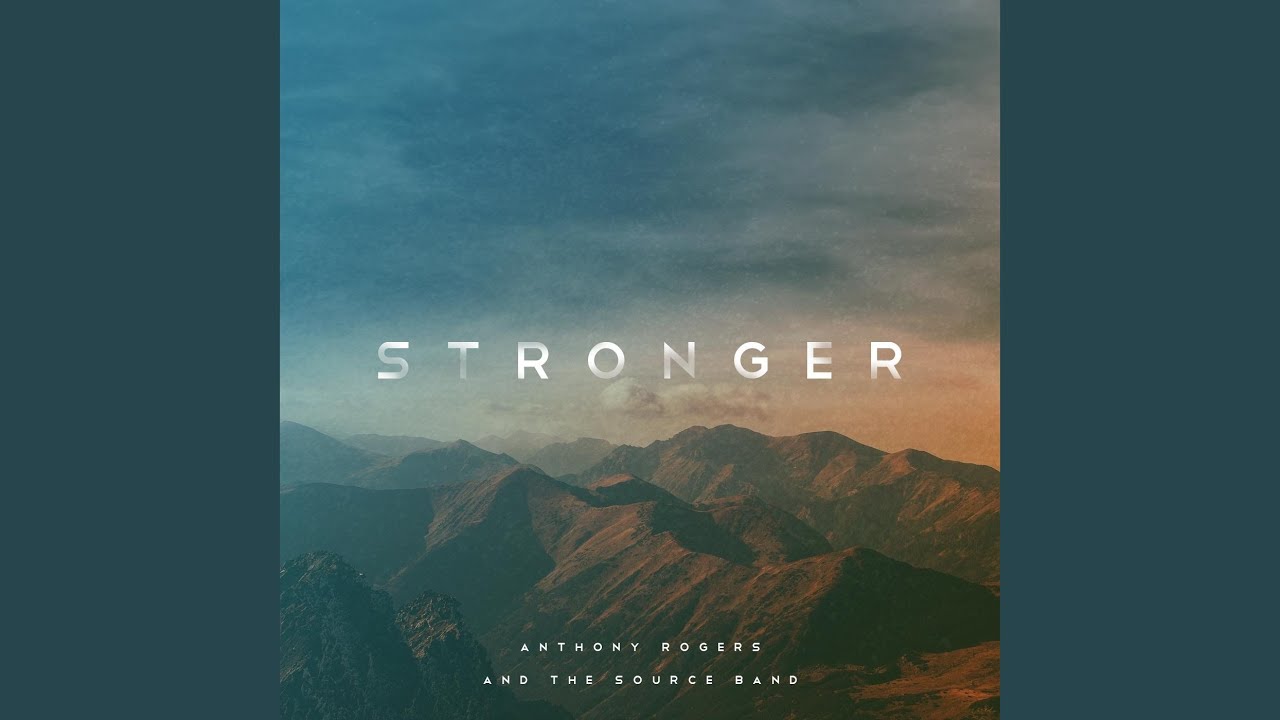 Stronger (feat. The Source Band, Edgar Aguilar & Rebecca Babb)